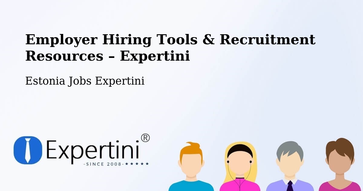 Employer Hiring Tools & Recruitment Resources – Rapla - Rapla, Estonia Jobs Expertini