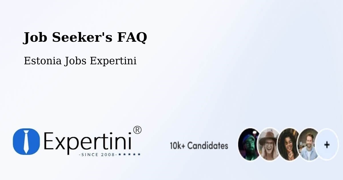 Job Seeker FAQ – Rapla - Estonia Jobs Expertini